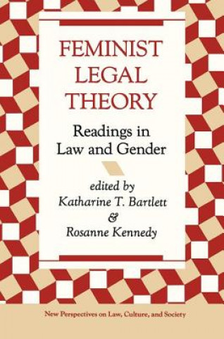 Kniha Feminist Legal Theory Katherine Bartlett