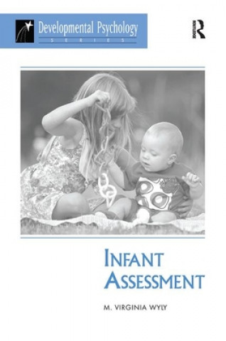 Книга Infant Assessment M. Virginia Wyly