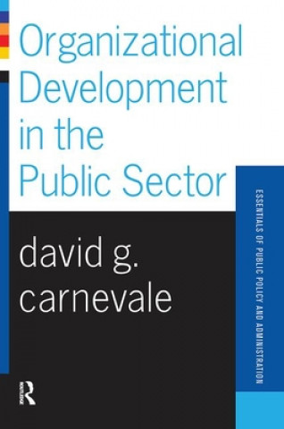 Книга Organizational Development In The Public Sector David Carnevale