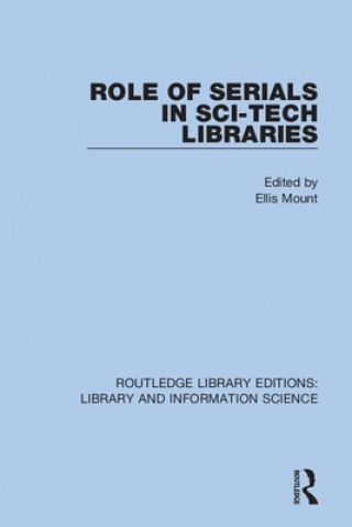 Könyv Role of Serials in Sci-Tech Libraries 