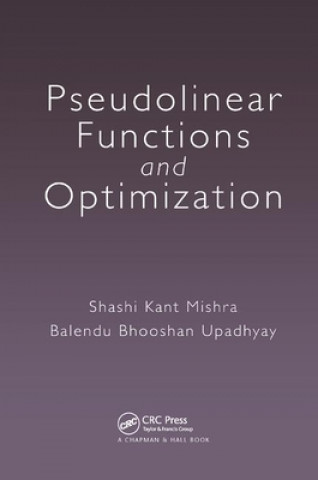 Kniha Pseudolinear Functions and Optimization Shashi Kant Mishra