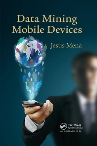 Книга Data Mining Mobile Devices Jesus Mena