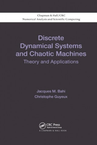 Kniha Discrete Dynamical Systems and Chaotic Machines Jacques Bahi