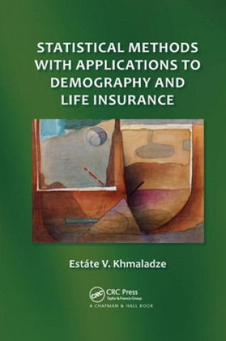 Kniha Statistical Methods with Applications to Demography and Life Insurance Estate V. Khmaladze