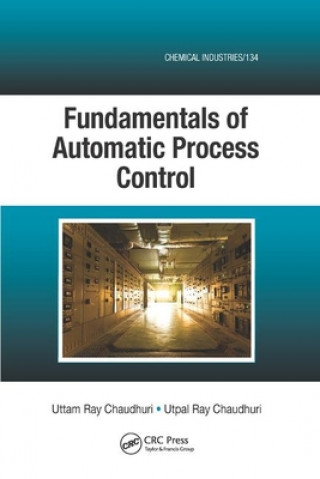 Knjiga Fundamentals of Automatic Process Control Uttam Ray Chaudhuri