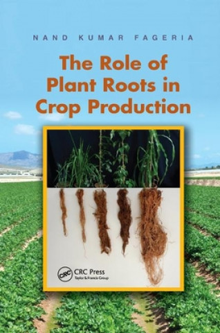 Книга Role of Plant Roots in Crop Production Nand Kumar Fageria