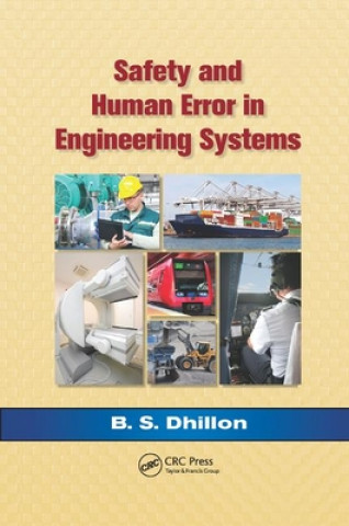 Książka Safety and Human Error in Engineering Systems B.S. Dhillon