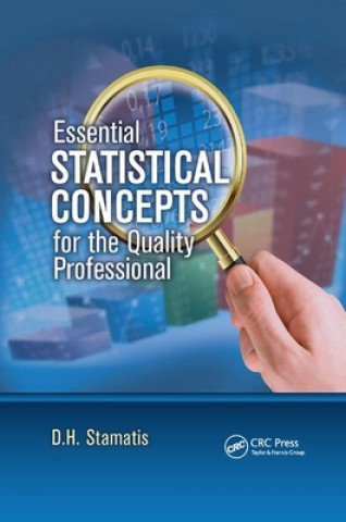 Kniha Essential Statistical Concepts for the Quality Professional D. H. Stamatis
