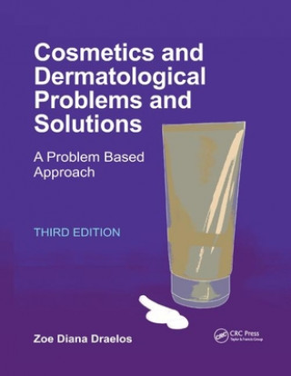 Knjiga Cosmetics and Dermatologic Problems and Solutions Draelos