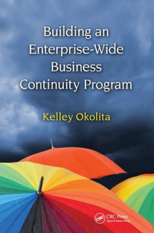 Buch Building an Enterprise-Wide Business Continuity Program Kelley Okolita