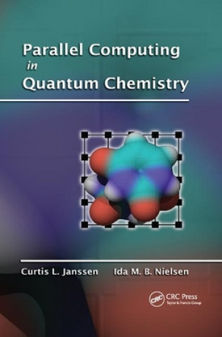 Book Parallel Computing in Quantum Chemistry Curtis L. Janssen