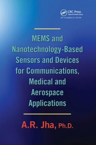 Książka MEMS and Nanotechnology-Based Sensors and Devices for Communications, Medical and Aerospace Applications Jha