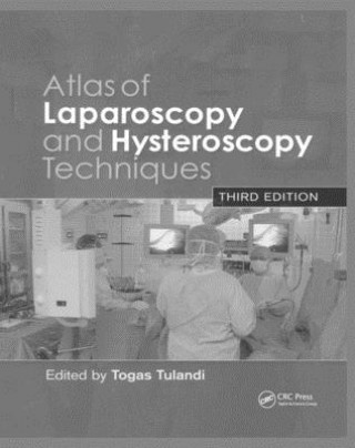 Kniha Atlas of Laparoscopy and Hysteroscopy Techniques Togas Tulandi