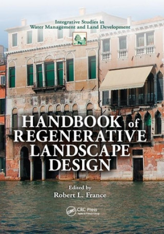 Kniha Handbook of Regenerative Landscape Design Robert L. France