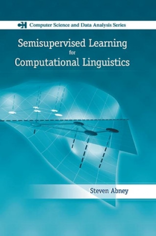 Könyv Semisupervised Learning for Computational Linguistics Steven Abney