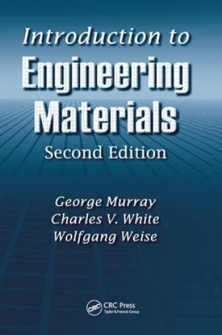 Carte Introduction to Engineering Materials George Murray