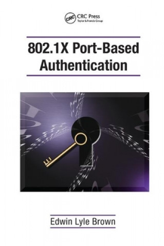 Knjiga 802.1X Port-Based Authentication Edwin Lyle Brown