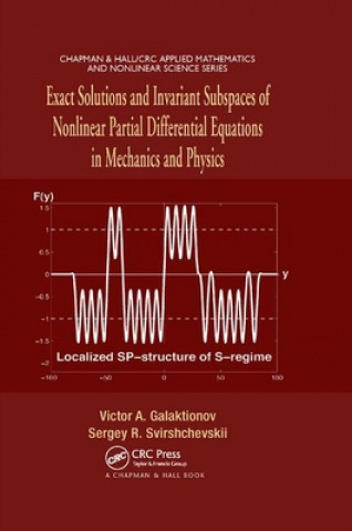 Buch Exact Solutions and Invariant Subspaces of Nonlinear Partial Differential Equations in Mechanics and Physics Victor A. Galaktionov