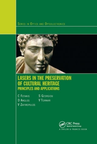 Kniha Lasers in the Preservation of Cultural Heritage Costas Fotakis