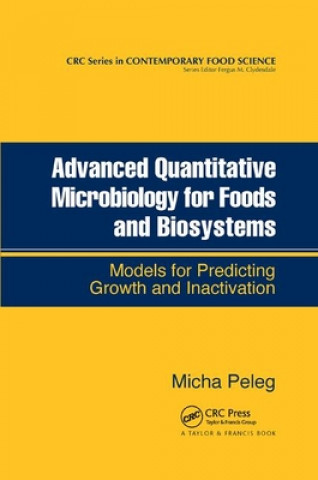 Kniha Advanced Quantitative Microbiology for Foods and Biosystems Micha Peleg