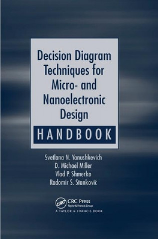 Kniha Decision Diagram Techniques for Micro- and Nanoelectronic Design Handbook Svetlana N. Yanushkevich