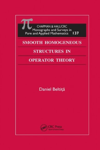 Książka Smooth Homogeneous Structures in Operator Theory Daniel Beltita