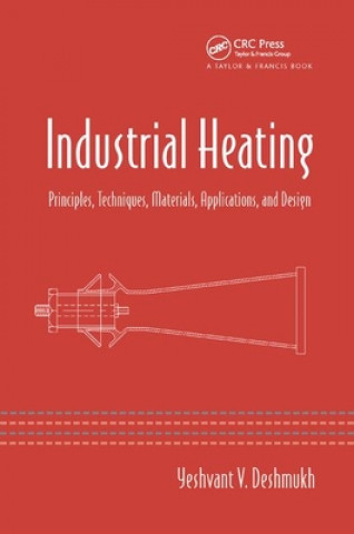 Książka Industrial Heating Yeshvant V. Deshmukh