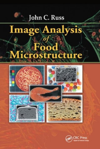 Kniha Image Analysis of Food Microstructure John C. Russ