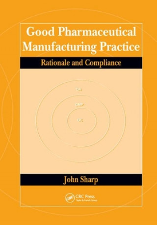 Kniha Good Pharmaceutical Manufacturing Practice John Sharp