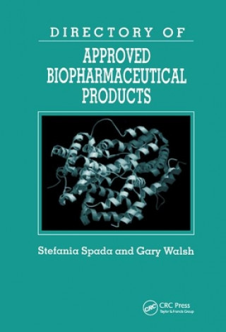 Книга Directory of Approved Biopharmaceutical Products Stefania Spada