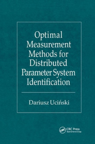 Книга Optimal Measurement Methods for Distributed Parameter System Identification Dariusz Ucinski