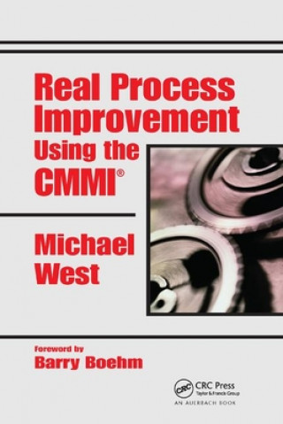 Carte Real Process Improvement Using the CMMI Michael West