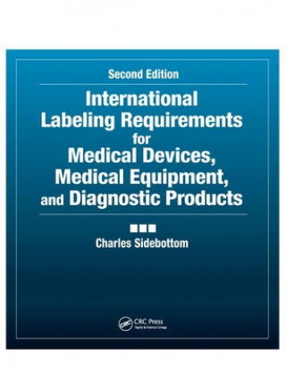 Carte International Labeling Requirements for Medical Devices, Medical Equipment and Diagnostic Products Charles Sidebottom
