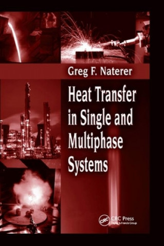 Książka Heat Transfer in Single and Multiphase Systems Greg F. Naterer