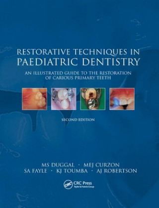 Book Restorative Techniques in Paediatric Dentistry M. S. Duggal