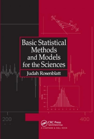 Knjiga Basic Statistical Methods and Models for the Sciences Judah Rosenblatt