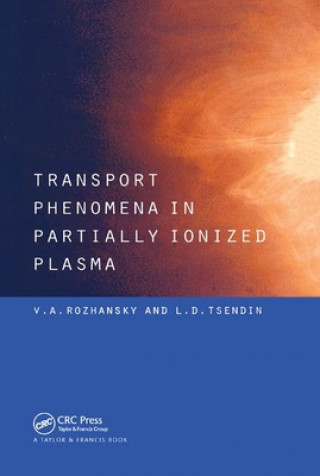 Kniha Transport Phenomena in Partially Ionized Plasma V. A. Rozhansky