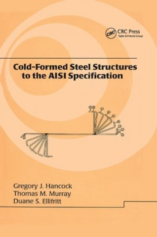 Carte Cold-Formed Steel Structures to the AISI Specification Gregory J. Hancock