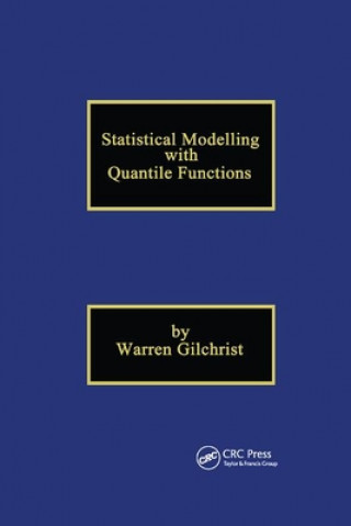 Carte Statistical Modelling with Quantile Functions Warren Gilchrist