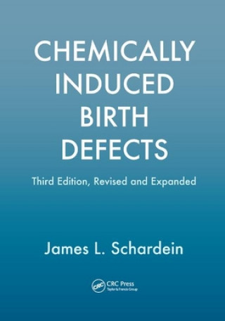 Книга Chemically Induced Birth Defects James Schardein