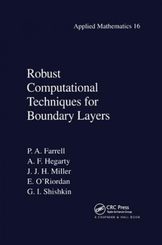 Kniha Robust Computational Techniques for Boundary Layers Paul Farrell