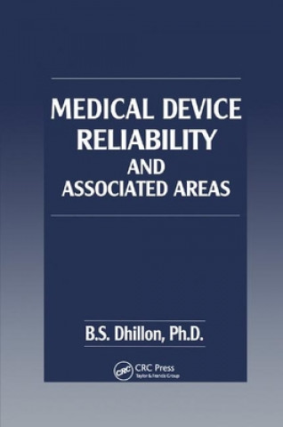 Książka Medical Device Reliability and Associated Areas B.S. Dhillon