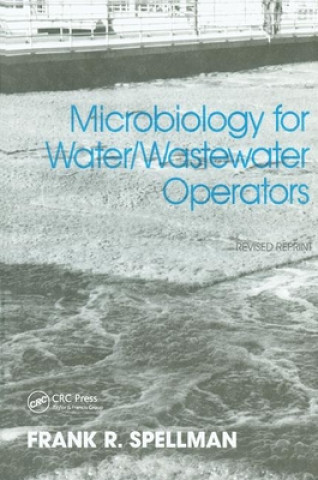 Kniha Microbiology for Water and Wastewater Operators (Revised Reprint) Frank R. Spellman