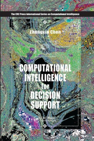 Kniha Computational Intelligence for Decision Support Zhengxin Chen