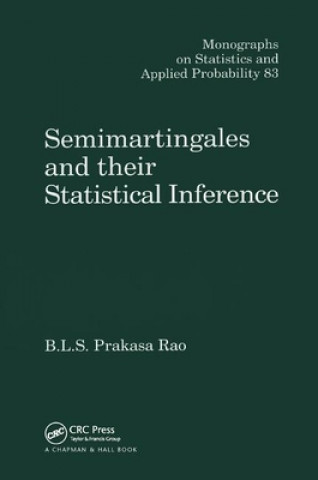 Kniha Semimartingales and their Statistical Inference B.L.S. Prakasa Rao