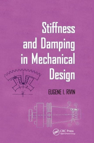 Kniha Stiffness and Damping in Mechanical Design Eugene Rivin