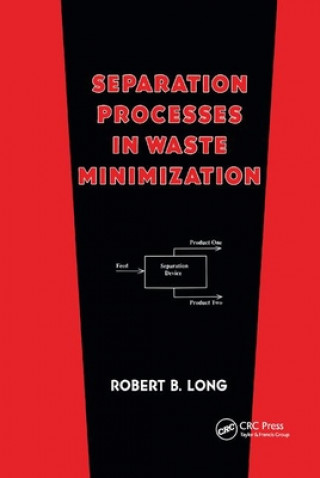 Könyv Separation Processes in Waste Minimization Robert B. Long