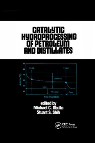 Könyv Catalytic Hydroprocessing of Petroleum and Distillates Michael Oballa