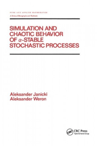 Kniha Simulation and Chaotic Behavior of Alpha-stable Stochastic Processes Aleksand Janicki