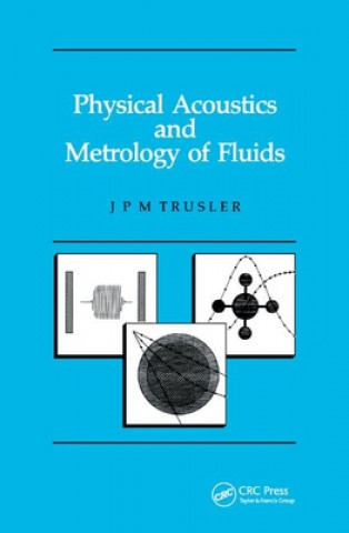 Kniha Physical Acoustics and Metrology of Fluids Martin Trusler